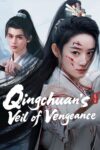 Qingchuan’s Veil of Vengeance Episode 6